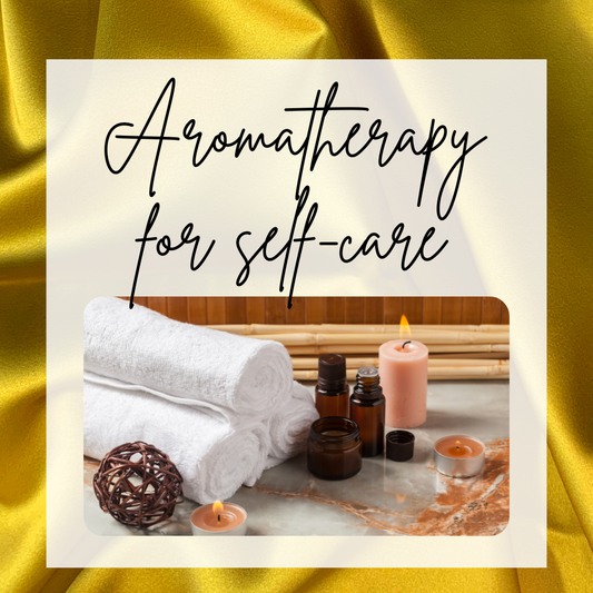 Benefits of aromatherapy for self care